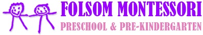 Folsom Montessori Preschool and Kindergarten